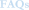 FAQs